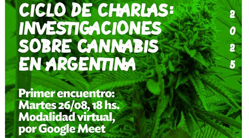 Ciclo “Investigaciones sobre cannabis en Argentina”